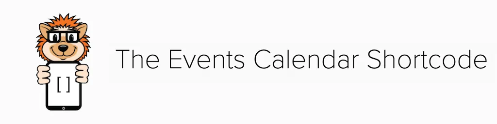 The Events Calendar Shortcode List your events anywhere The Events Calendar Shortcode List your events anywhere